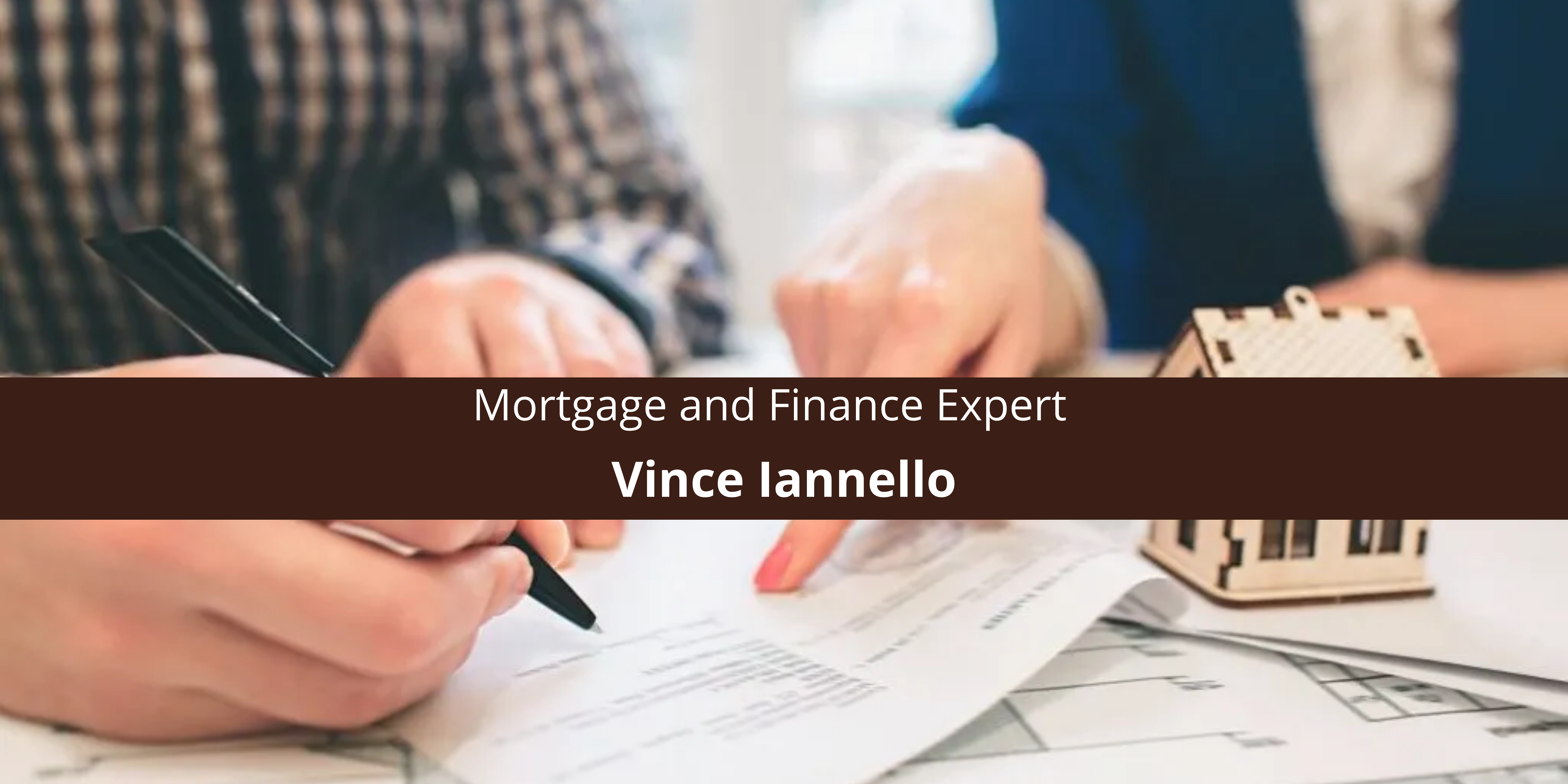 Vince Iannello: Mortgage and Finance Expert